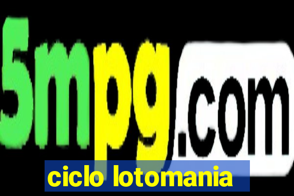 ciclo lotomania